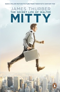 James Thurber - The Secret Life of Walter Mitty.