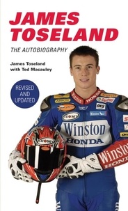 James Toseland et Ted Macauley - James Toseland - The Autobiography.