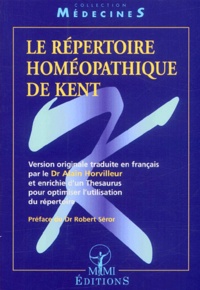 James Tyler Kent - Le Repertoire Homeopathique De Kent.