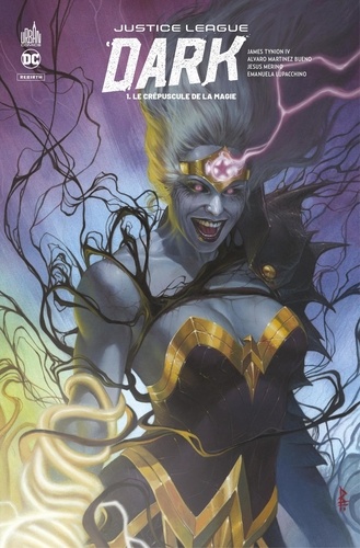 Justice League Dark Rebirth - Tome 1 - Le crépuscule de la magie