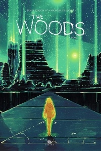 James Tynion IV et Michael Dialynas - The Woods - Tome 4.