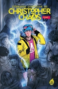 Téléchargez des livres au format pdf gratuitement L'Etrange quotidien de Christopher Chaos Tome 1 MOBI 9782365775489 en francais