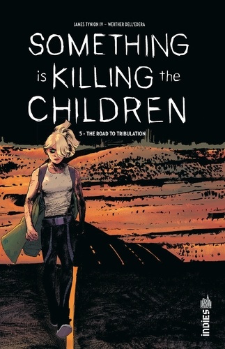James Tynion et Werther Dell'Edera - Something is killing the children Tome 5 : The road to tribulation.