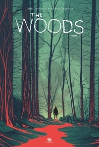 James Tynion et Michael Dialynas - The Woods Tome 1 : .