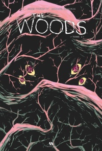 James Tynion et Michael Dialynas - The Woods Tome 2 : .