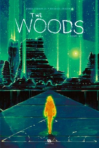 James Tynion - The Woods Tome 4 : .