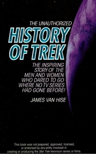 James van Hise - The Unauthorized History of Trek.