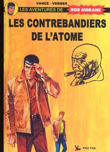 James Vance et Henri Vernes - Bob Morane Les contrebandiers de l'atome.