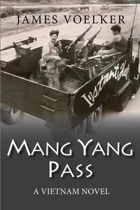  James Voelker - Mang Yang Pass: A Vietnam Novel.