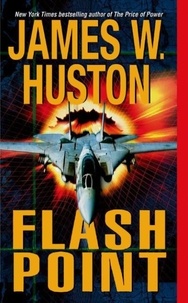 James W Huston - Flash Point.