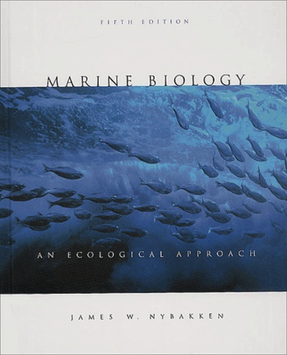 James-W Nybakken - Marine Biology. An Ecological Approach, Fifth Edition.