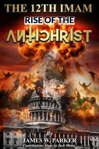 The 12th Imam Rise of the Antichrist
