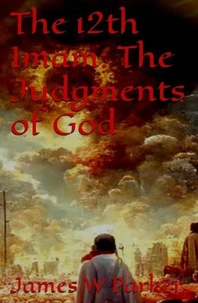 The 12th Imam: The Judgments of God