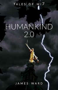  James Ward - Humankind 2.0 - Tales of MI7, #16.