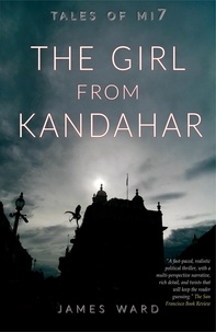  James Ward - The Girl from Kandahar - Tales of MI7, #2.