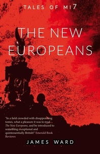  James Ward - The New Europeans - Tales of MI7, #8.