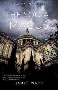  James Ward - The Social Magus - Tales of MI7, #5.