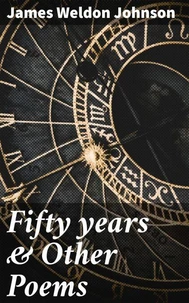 Fifty years &amp; Other Poems