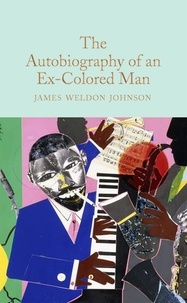 James Weldon Johnson - The Autobiography of an Ex-Colored Man.