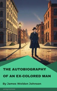 The Autobiography of an Ex-Colored Man