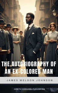 The Autobiography of an Ex-Colored Man