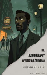 The Autobiography of an Ex-Colored Man