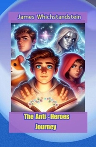 The Anti Heroes Journey