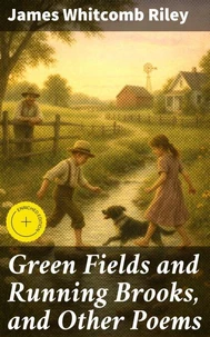 Green Fields and Running Brooks, and Other Poems