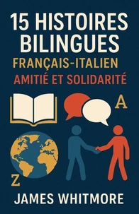 60 Histoires Bilingues Français-Italien Amitié et Solidarité