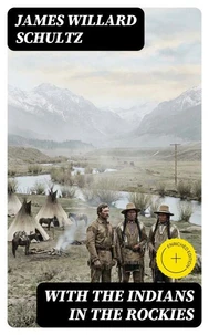 With the Indians in the Rockies