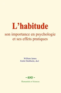L’habitude : son importance en psychologie et ses effets pratiques