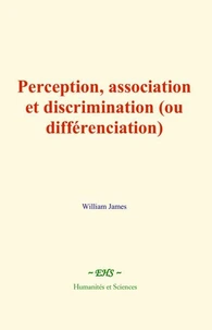Perception, association et discrimination (ou différenciation)