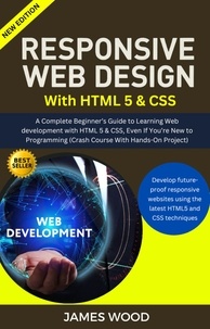  James Wood - Responsive Web Design With Html 5 &amp; Css.