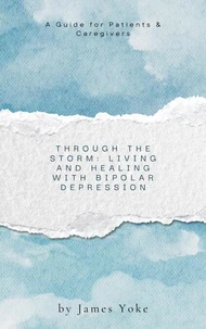Through the Storm: Living and Healing with Bipolar Depression