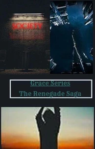 Grace Series - Renegade Saga