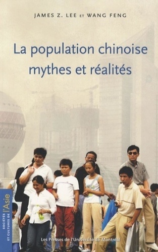 James Z Lee et Wang Feng - La population chinoise : mythes et réalités.