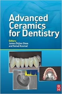 James Zhijian Shen et Tomaz Kosmac - Advanced Ceramics for Dentistry.