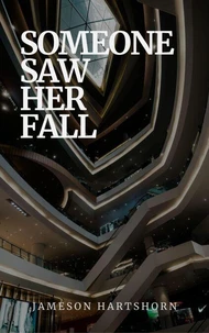 Someone Saw Her Fall