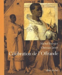 Celebration De L'Offrande. Regards Sur Les Rois Mages