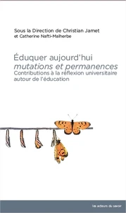 Eduquer aujourdhui, mutations et permanences