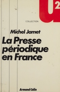  Jamet - La Presse périodique en France.