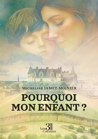 Pourquoi mon enfant ?