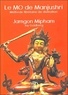 Jamgon Mipham et Jay Goldberg - Le Mo de Manjushri - Méthode tibétaine de divination.