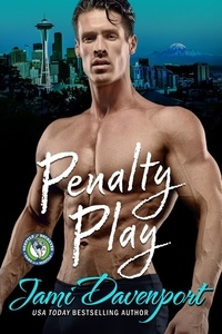 Libérez-le pdf books download Penalty Play  - Seattle Sockeyes Series, #5 par Jami Davenport
