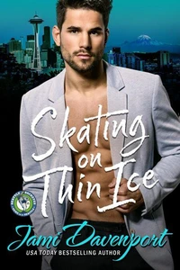 Skating on Thin Ice (Seattle Sockeyes Hockey)