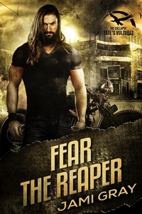  Jami Gray - Fear the Reaper - The Collapse: Fate's Vultures, #4.