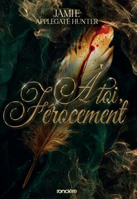 A toi, férocement
