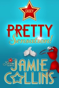  Jamie Collins - Pretty Sensation! - The Show Series, #1.