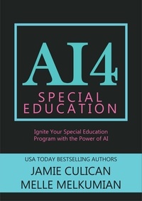  Jamie Culican et  Melle Amade - AI4 Special Education: Ignite Your Special Education Program With the Power of AI - AI4.
