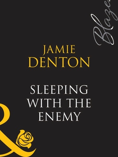 Jamie Denton - Sleeping With The Enemy.